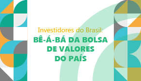 Investidores do brasil: Bê-á-bá da Bolsa de Valores do país