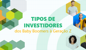 Tipos de investidores dos Baby Boomers à Geração Z